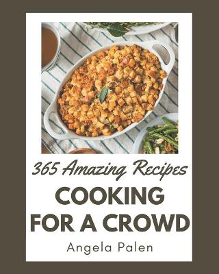 Book cover for 365 Amazing Cooking for a Crowd Recipes