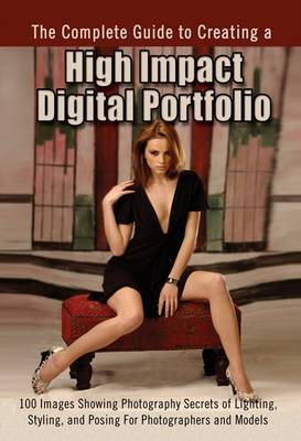 Cover of The Complete Guide to Creating a High Impact Digital Portfolio