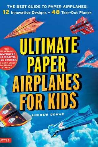 Cover of Ultimate Paper Airplanes for Kids