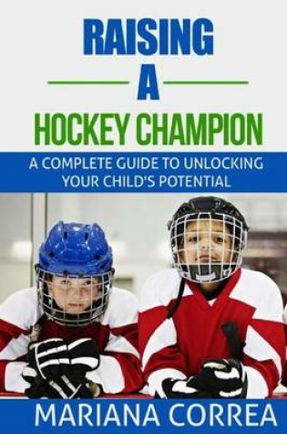 Cover of Raising a Hockey Champion