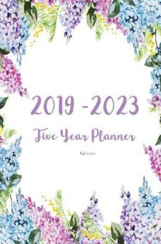 Cover of 2019-2023 Five Year Planner- Hydrangeas