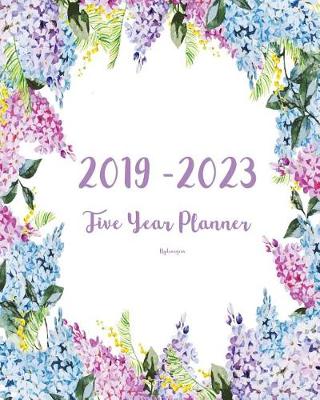Book cover for 2019-2023 Five Year Planner- Hydrangeas
