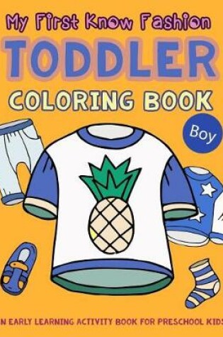 Cover of My First Know Fashion Toddler Coloring Book