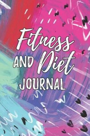 Cover of Fitness And Diet Journal