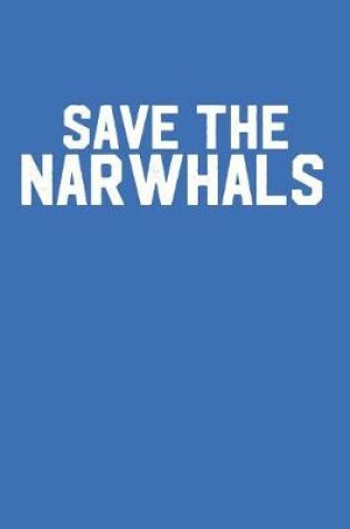 Cover of Save the Narwhals