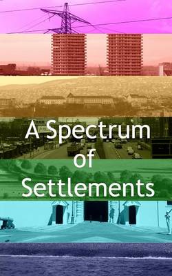 Book cover for A Spectrum of Settlements