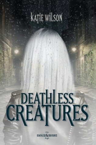 Cover of Deathless Creatures