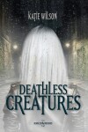 Book cover for Deathless Creatures