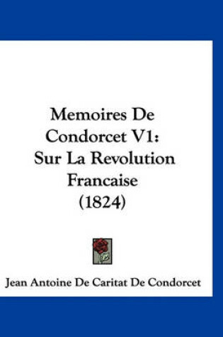 Cover of Memoires de Condorcet V1