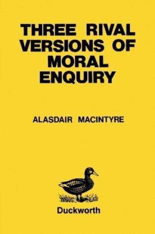 Cover of Three Rival Versions of Moral Enquiry