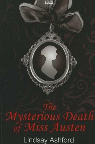 Cover of The Mysterious Death Of Miss Austen