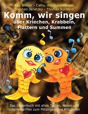 Book cover for Komm, wir singen uber Kriechen, Krabbeln, Flattern und Summen