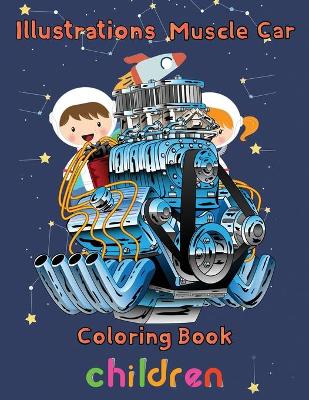 Book cover for Illustrations Muscle Car Coloring Book children