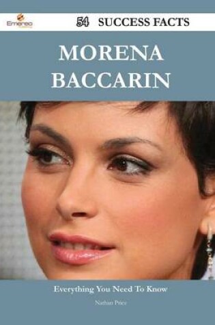 Cover of Morena Baccarin 54 Success Facts - Everything You Need to Know about Morena Baccarin