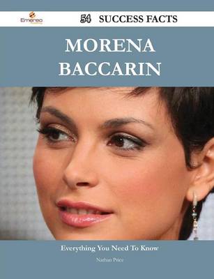 Book cover for Morena Baccarin 54 Success Facts - Everything You Need to Know about Morena Baccarin