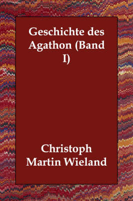 Book cover for Geschichte des Agathon (Band I)