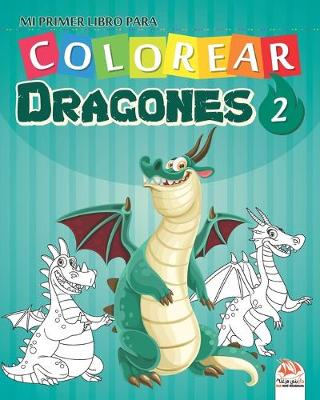 Book cover for Mi primer libro para colorear - Dragones 2