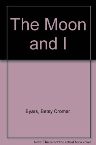 Cover of The Moon and I