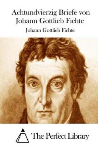 Cover of Achtundvierzig Briefe von Johann Gottlieb Fichte