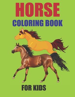 Book cover for Horse Coloring Book for kids