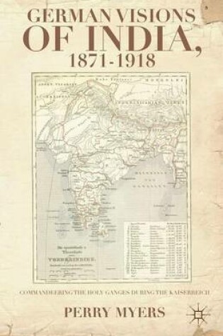 Cover of German Visions of India, 1871-1918: Commandeering the Holy Ganges During the Kaiserreich