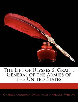 Book cover for The Life of Ulysses S. Grant