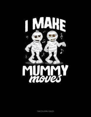 Book cover for I Make Mummy Moves