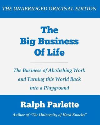 Book cover for The Big Business of Life (Large Print Edition)