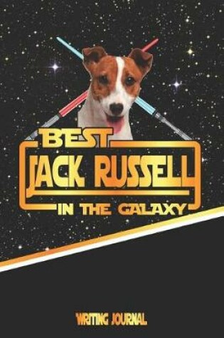 Cover of Best Jack Russell in the Galaxy Writing Journal