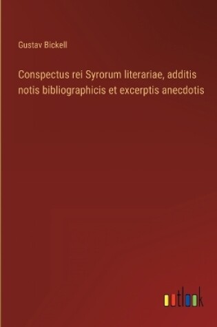 Cover of Conspectus rei Syrorum literariae, additis notis bibliographicis et excerptis anecdotis