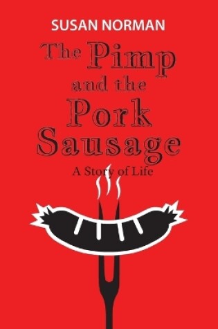 Cover of The Pimp and the Pork Sausage