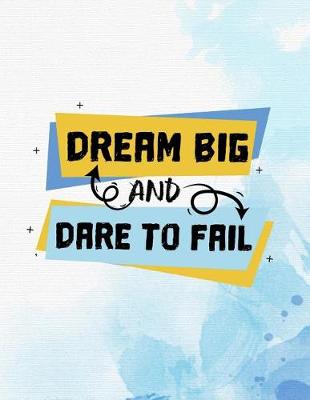 Cover of Dream Big and Dare to Fail