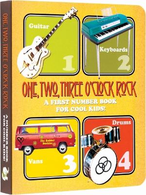 Cover of One, Two, Three O'Clock, Rock: A First Number Book for Cool Kids