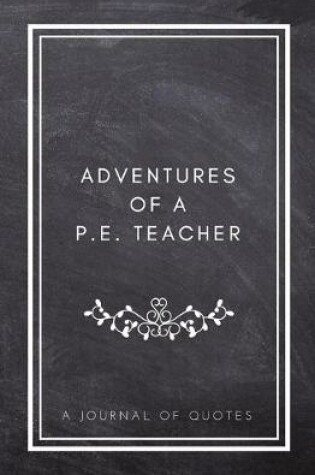 Cover of Adventures of A P.E. Teacher