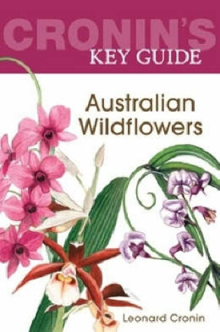 Cover of Cronin'S Key Guide to Australian Wildflowers