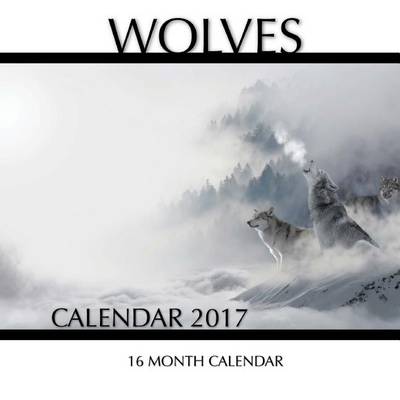 Book cover for Wolves Calendar 2017