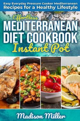 Book cover for Effortless Mediterranean Diet Instant Pot Cookbook