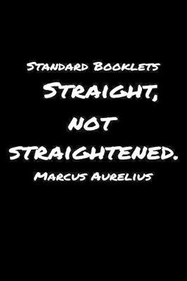 Book cover for Standard Booklets Straight Not Straightened Marcus Aurelius