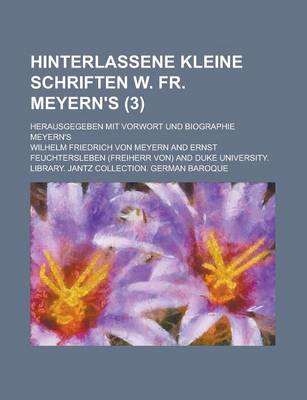 Book cover for Hinterlassene Kleine Schriften W. Fr. Meyern's; Herausgegeben Mit Vorwort Und Biographie Meyern's (3)