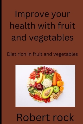 Book cover for Improve your health with fruit and vegetables