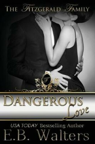 Cover of Dangerous Love (Book 4 of the Fitzgerald Family)