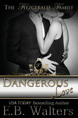 Book cover for Dangerous Love (Book 4 of the Fitzgerald Family)