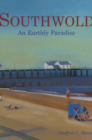 Cover of Southwold: An Earthly Paradise