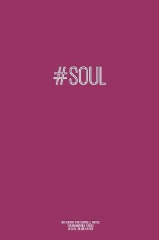 Cover of Notebook for Cornell Notes, 120 Numbered Pages, #SOUL, Plum Cover
