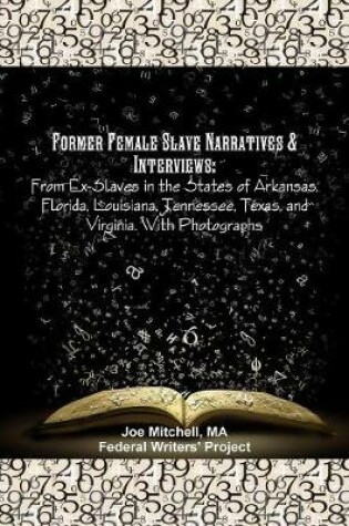 Cover of Former Female Slave Narratives & Interviews