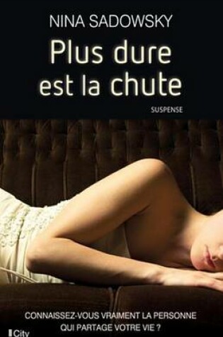 Cover of Plus Dure Est La Chute