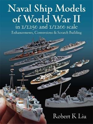 Book cover for Naval Ship Models of World War II in 1/1250 and 1/1200 Scales