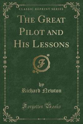 Book cover for The Great Pilot and His Lessons (Classic Reprint)