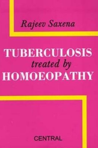 Cover of Tuberculosis Treated by Homoeopathy