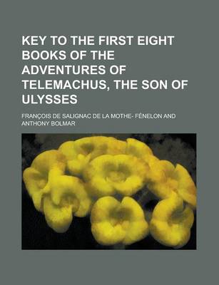 Book cover for Key to the First Eight Books of the Adventures of Telemachus, the Son of Ulysses